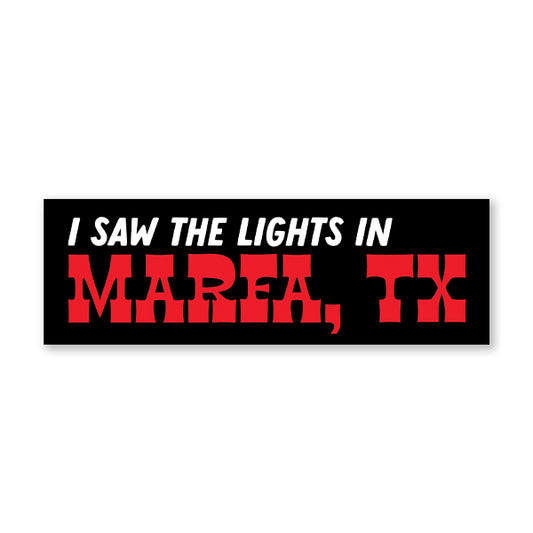 I Saw The Marfa Lights Bumper Sticker